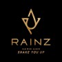 RAINZ - Shake You Up